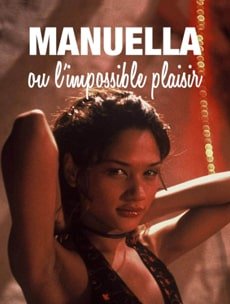 Manuela ou L’impossible Plaisir izle