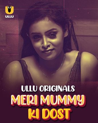 Meri Mummy Ki Dost – Part 1 Erotik izle